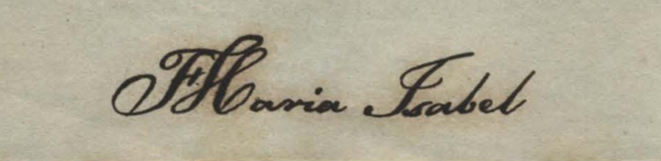 Assinatura de D. Maria Isabel de Bragança. Brasil, Arquivo Histórico do Museu Imperial (AHMI). Carta de D. Maria Isabel para D. Carlota Joaquina, maço.43, n.º 1839.